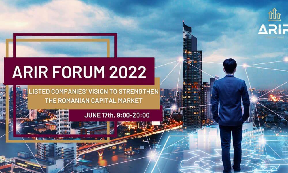 Forumul ARIR 2022. Obiectiv: Operațiunile corporative pentru companiile listate trebuie desfășurate mai rapid