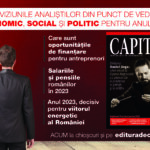 Află previziunile analiștilor din punct de vedere economic, social și politic pentru anul 2023 din revista Capital