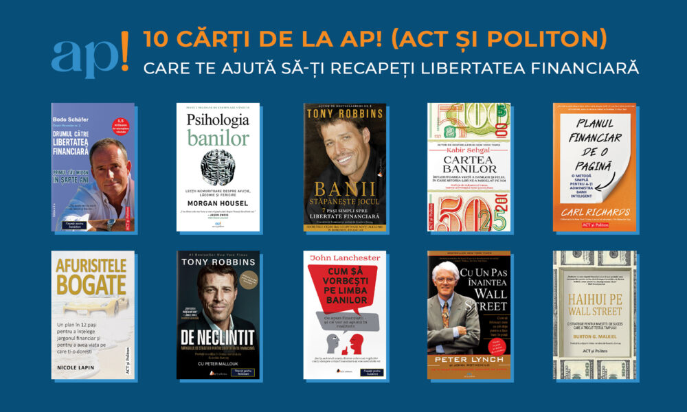 Învățați de la experți cum să vă rentabilizați banii! 10 cărți care vă pot transforma în propriii experți financiari