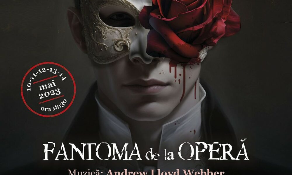 „Fantoma de la Operă” celebrul musical de pe Broadway își face apariția la București. Primele trei spectacole sunt sold out