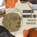 Vacanțe inedite Sursa foto: Arhiva personală