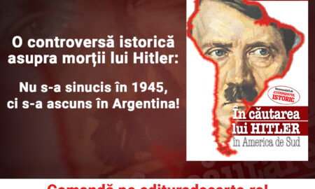 O controversă istorică asupra morții lui Hitler: nu s-a sinucis în 1945, ci s-a ascuns în Argentina