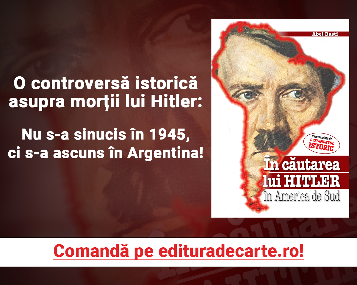 O controversă istorică asupra morții lui Hitler: nu s-a sinucis în 1945, ci s-a ascuns în Argentina