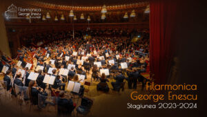 Filarmonica George Enescu, Sursa foto Arhiva companiei