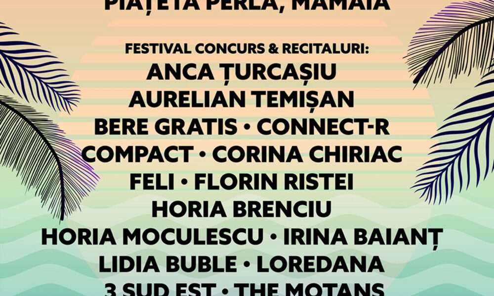 Vineri începe Festivalul Național de Muzică Ușoară Mamaia, ediția 61. Iată tot ce trebuie să știi despre eveniment